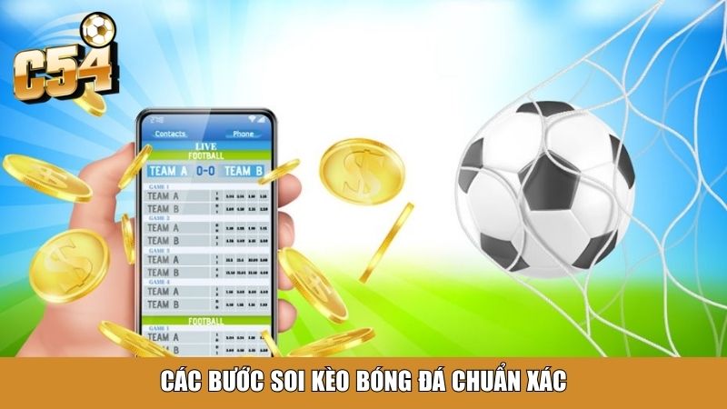 Các bước soi kèo bóng đá chuẩn xác
