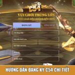 Hướng dẫn đăng ký C54 chi tiết