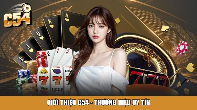 Giới thiệu C54 - Thương hiệu uy tín
