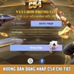 Hướng dẫn đăng nhập C54 chi tiết