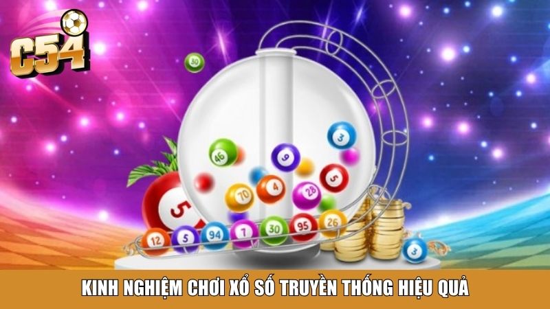 Kinh nghiệm chơi xổ số truyền thống hiệu quả