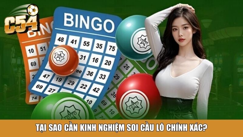 Tại sao cần kinh nghiệm soi cầu lô chính xác?