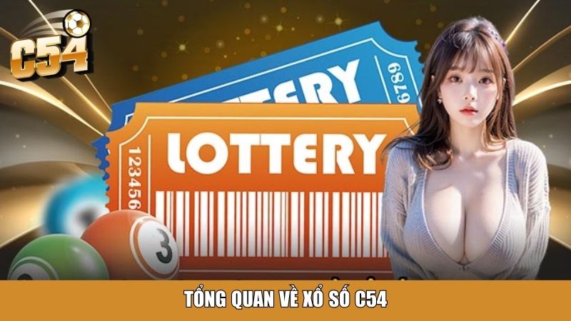 Tổng quan về xổ số C54